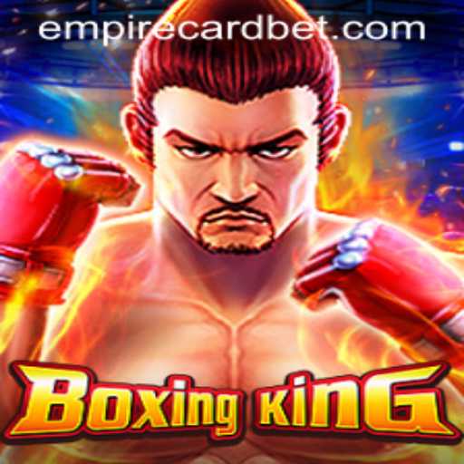 Unveiling the Excitement of BoxingKing at Empire Card Casino