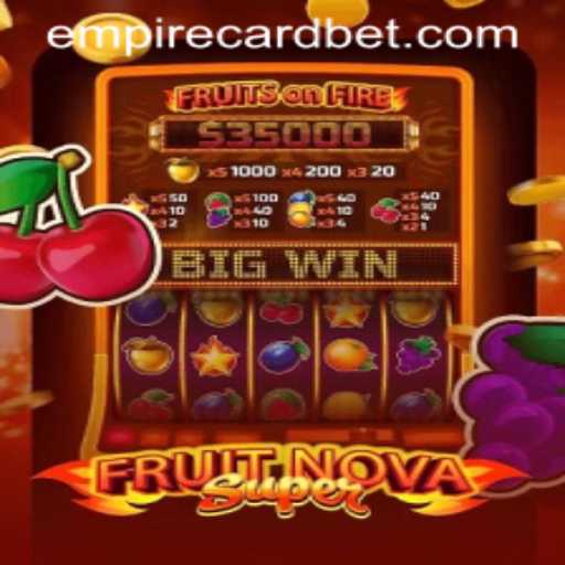 Discover the Thrilling World of FruitNovaSuper at Empire Card Casino